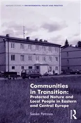 Book cover of Communities in Transition: Protected Nature and Local People in Eastern and Central Europe by Saska Petrova
