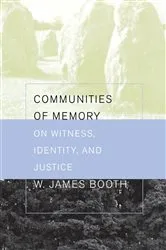 Book cover of Communities of Memory by William James Booth