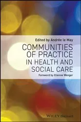 Book cover of Communities of Practice in Health and Social Care by Andrée le May