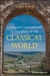 Book cover of Community and Identity at the Edges of the Classical World by Aaron W. Irvin