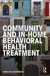 Book cover of Community and In-Home Behavioral Health Treatment by Lynne Rice Westbrook