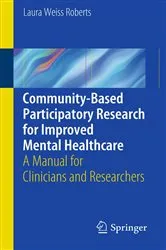Book cover of Community-Based Participatory Research for Improved Mental Healthcare by Laura Roberts