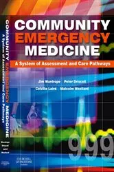 Book cover of Community Emergency Medicine E-Book by Wardrope MB, ChB, FRCS, FFAEm, Jim