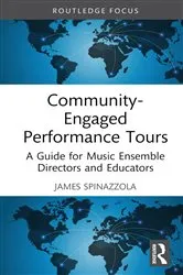 Book cover of Community-Engaged Performance Tours by James Spinazzola