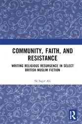 Book cover of Community, Faith, and Resistance by Sk Sagir Ali