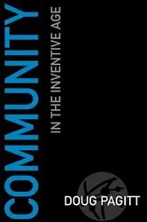 Book cover of Community in the Inventive Age by Doug Pagitt