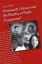 Book cover of Community Literacy and the Rhetoric of Public Engagement by Linda Flower