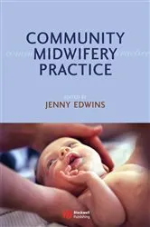 Book cover of Community Midwifery Practice by Jenny Edwins