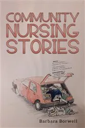 Book cover of Community Nursing Stories by Barbara Borwell