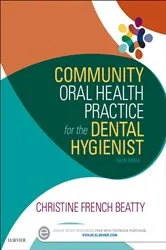 Book cover of Community Oral Health Practice for the Dental Hygienist - E-Book (4th ed.) by Christine French Beatty
