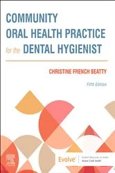 Book cover of Community Oral Health Practice for the Dental Hygienist - E-Book (5th ed.) by Christine French Beatty