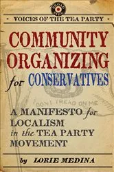 Book cover of Community Organizing for Conservatives by Lorie Medina