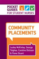 Book cover of Community Placements: Pocket Guides for Student Nurses by Lesley McKinlay