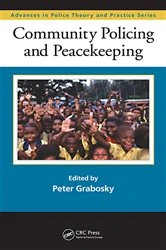 Book cover of Community Policing and Peacekeeping by Peter Grabosky