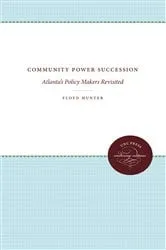 Book cover of Community Power Succession by Floyd Hunter