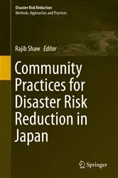 Book cover of Community Practices for Disaster Risk Reduction in Japan by Rajib Shaw