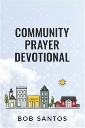 Book cover of Community Prayer Devotional by Bob Santos