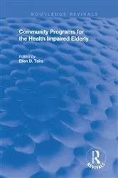 Book cover of Community Programs for the Health Impaired Elderly by Ellen D Taira