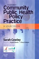 Book cover of Community Public Health in Policy and Practice E-Book (2nd ed.) by Cowley BA, PhD, PGDE, RGN, RHV, HVT, Sarah