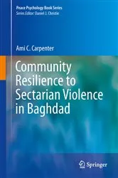 Book cover of Community Resilience to Sectarian Violence in Baghdad by Ami C. Carpenter