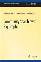 Book cover of Community Search over Big Graphs by Xin Huang