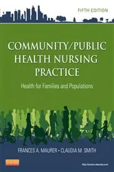 Book cover of Community/Public Health Nursing Practice (5th ed.) by Maurer MS, RN-BC, Frances A.