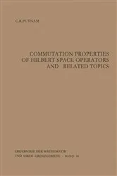 Book cover of Commutation Properties of Hilbert Space Operators and Related Topics by Unknown