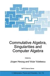 Book cover of Commutative Algebra, Singularities and Computer Algebra by Unknown