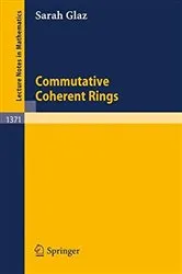 Book cover of Commutative Coherent Rings by Sarah Glaz