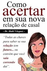Book cover of Como acertar em sua nova relação de casal by Iñaki Vazquez Fernandez