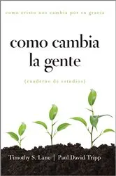 Book cover of Como Cambia la Gente by Timothy S. Lane