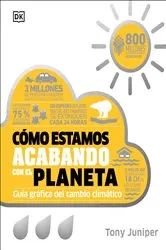 Book cover of Como estamos acabando con el planeta (How We're F***ing Up Our Planet) by Tony Juniper