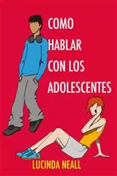 Book cover of Como Hablar con los Adolescentes by Unknown