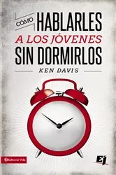 Book cover of Como hablarles a los jóvenes sin dormirlos by Ken Davis