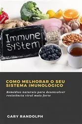 Book cover of Como Melhorar o Seu Sistema Imunológico by Gary Randolph