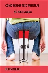 Book cover of Como perder peso mientras no haces nada by Unknown