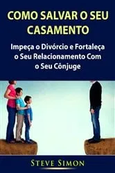 Book cover of Como Salvar o Seu Casamento by Kathleen Waters