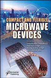 Book cover of Compact and Flexible Microwave Devices by Dilip Kumar Choudhary