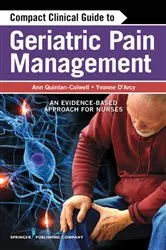 Book cover of Compact Clinical Guide to Geriatric Pain Management by Ann Quinlan-Colwell