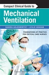 Book cover of Compact Clinical Guide to Mechanical Ventilation by Sandra Goldsworthy