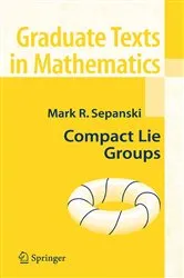 Book cover of Compact Lie Groups by Mark R. Sepanski