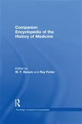 Book cover of Companion Encyclopedia of the History of Medicine by W. F. Bynum
