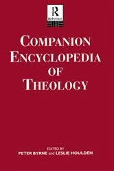 Book cover of Companion Encyclopedia of Theology by Peter Byrne