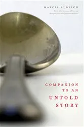 Book cover of Companion to an Untold Story by Marcia Aldrich