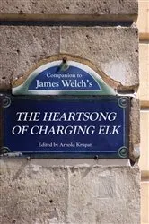 Book cover of Companion to James Welch's The Heartsong of Charging Elk by Arnold Krupat