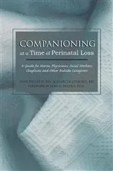 Book cover of Companioning at a Time of Perinatal Loss by Heustis, RN, Jane
