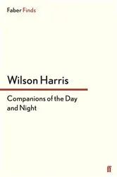 Book cover of Companions of the Day and Night by Wilson Harris