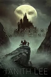 Book cover of Companions on the Road by Tanith Lee