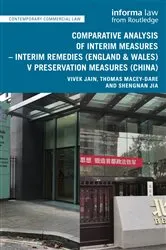 Book cover of Comparative Analysis of Interim Measures – Interim Remedies (England & Wales) v Preservation Measures (China) by Vivek Jain