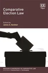 Book cover of Comparative Election Law by James A. Gardner